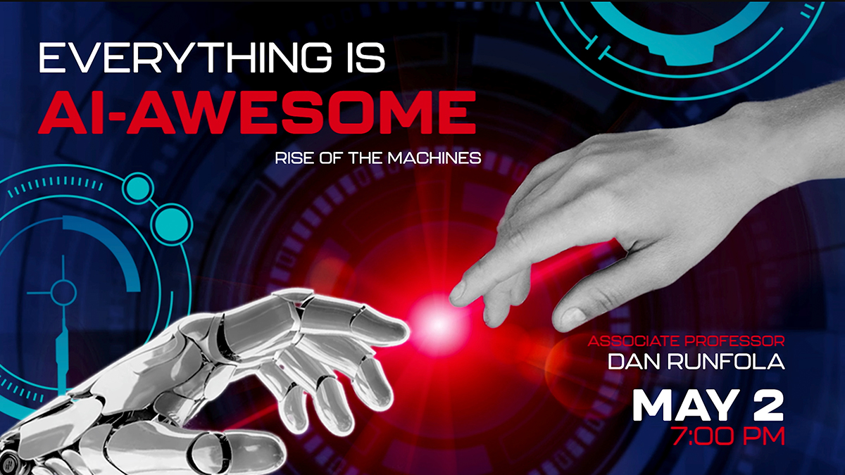 W&M Spring 2023 Tack Lecture "Everything is AI Awesome: Rise of the Machines"